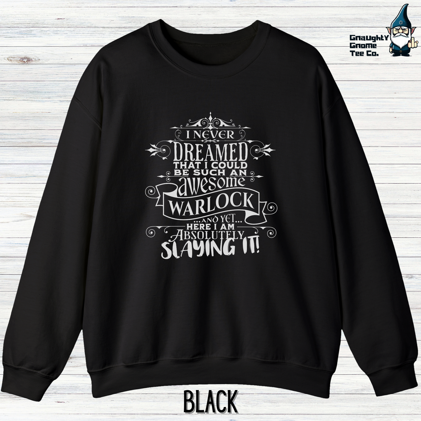 DnD WARLOCK Sweatshirt - I Never Dreamed...