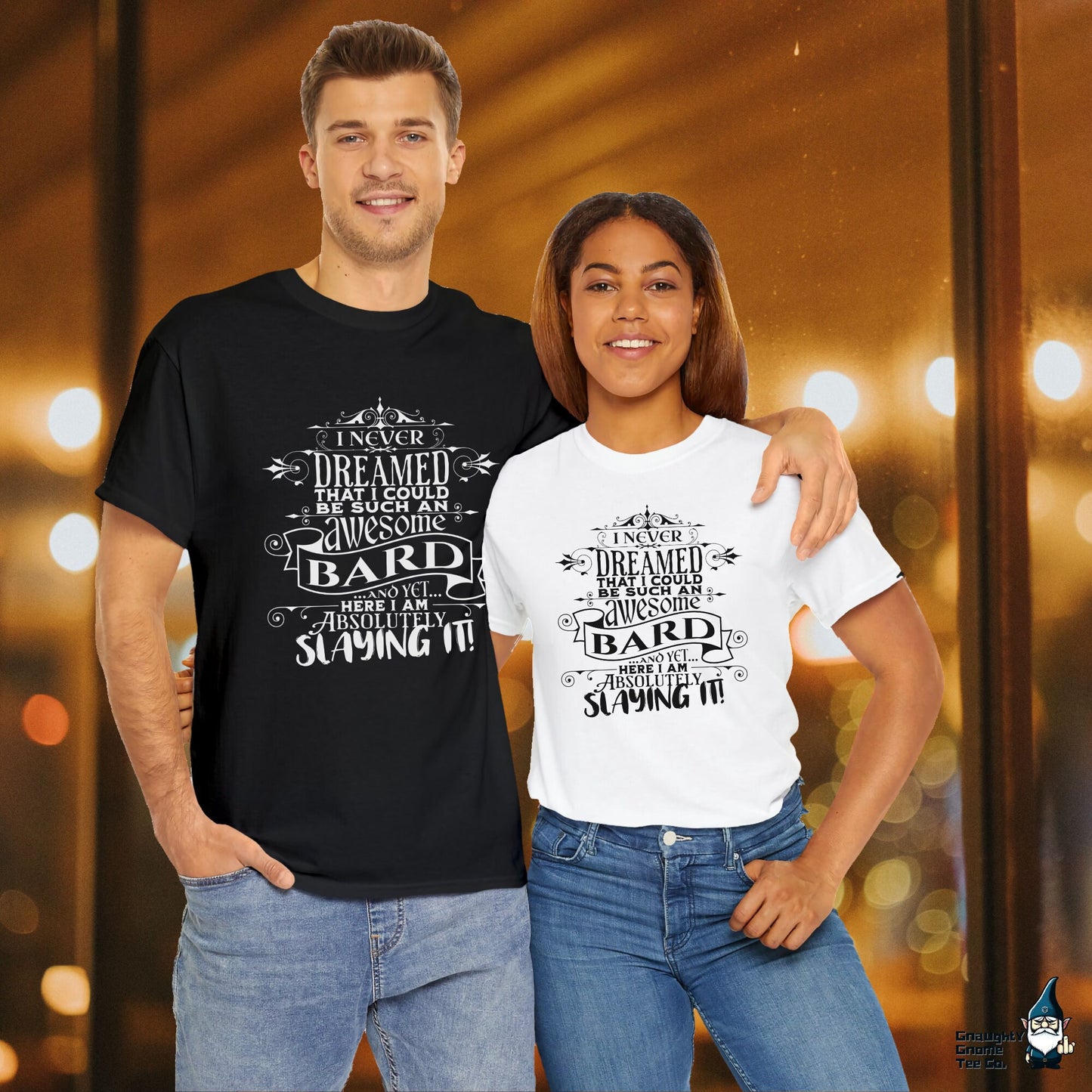 DnD BARD T-shirt - I Never Dreamed...