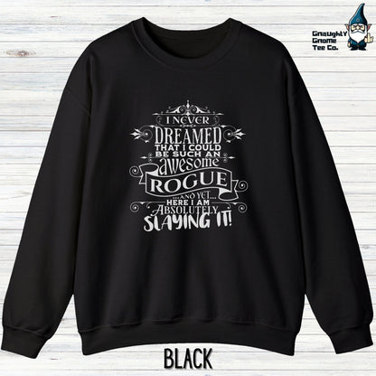 DnD ROGUE Sweatshirt - I Never Dreamed...