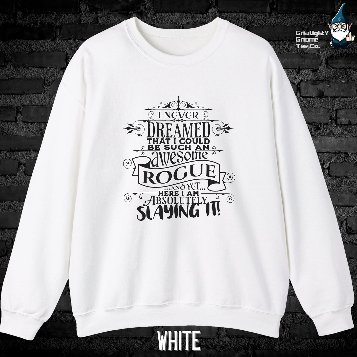 DnD ROGUE Sweatshirt - I Never Dreamed...