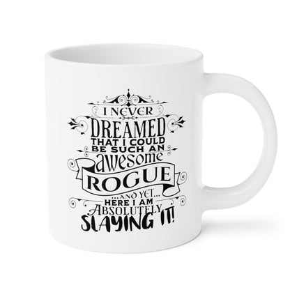 DnD ROGUE Mug - "I Never Dreamed..." - Available in 3 Sizes - Great Gifts for DnD Lovers!